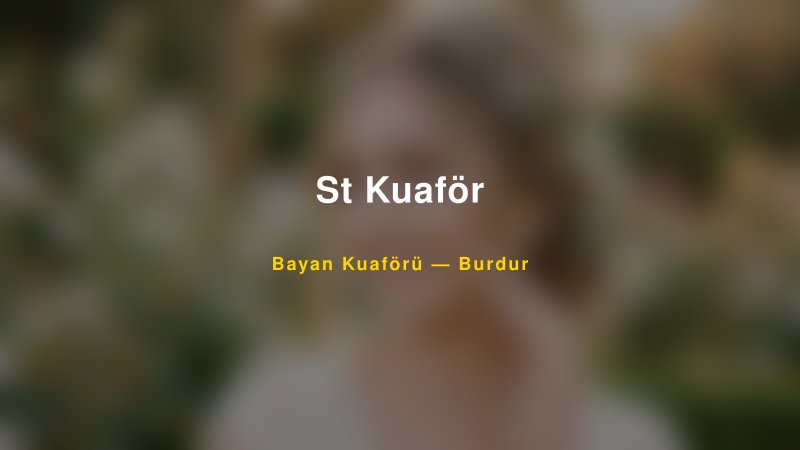 St Kuaför — Burdur Kır Düğünü Mekanı Rehberi