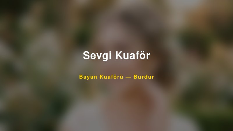 Sevgi Kuaför — Burdur Kır Düğünü Mekanı Rehberi
